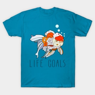 Life Goals T-Shirt